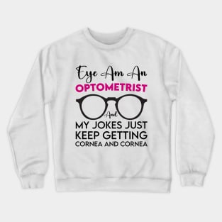 Optometry Assistant Eye Doctor Ophthalmologist Tech Student Crewneck Sweatshirt